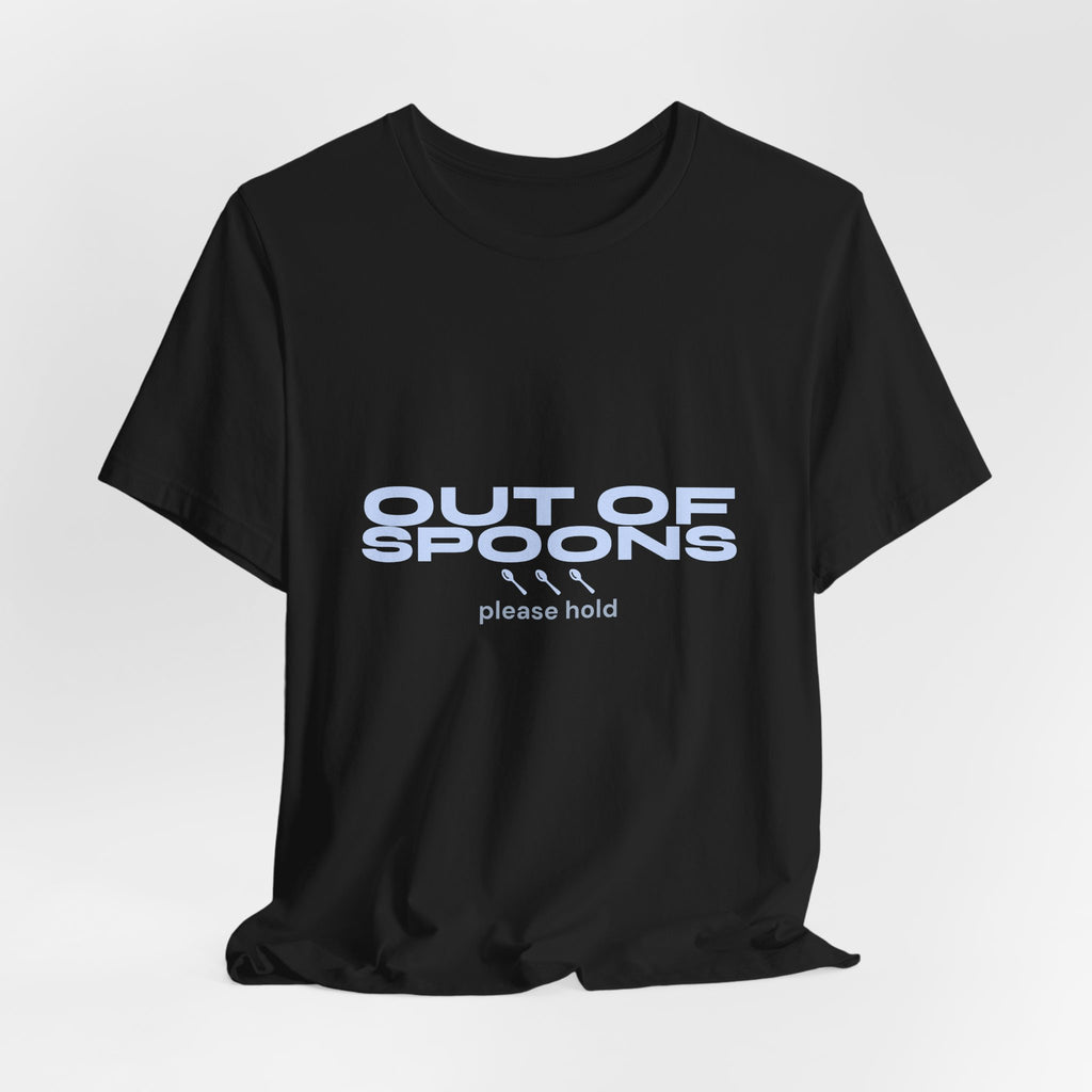 Out of Spoons Shirt — Funny Burnout & Neurodivergent Humor Tee