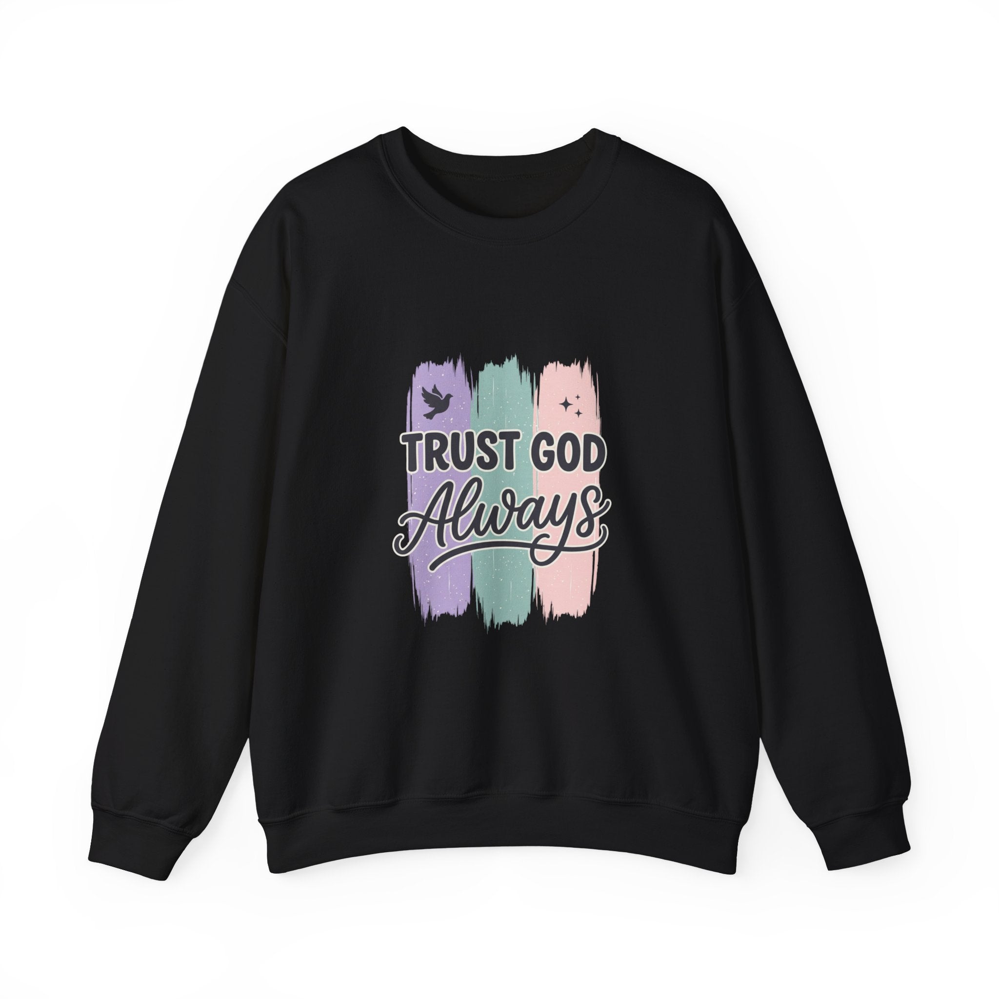 Trust God Always Crewneck Sweatshirt | Christian faith, rainbow brushstroke design