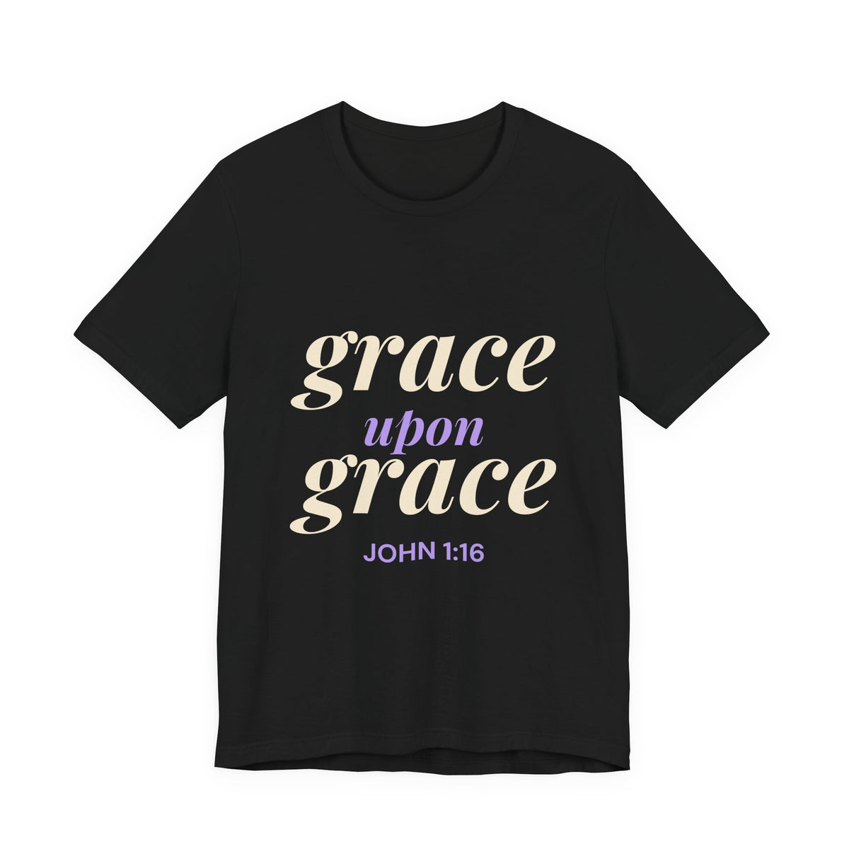 Grace Upon Grace Shirt — Christian John 1:16 Faith Tee