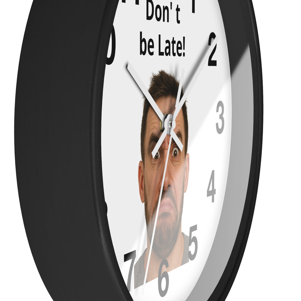 Don't Be Late! Funny Face Wall Clock — Humorous Home Office Decor - Upload Your Own Picture and text !