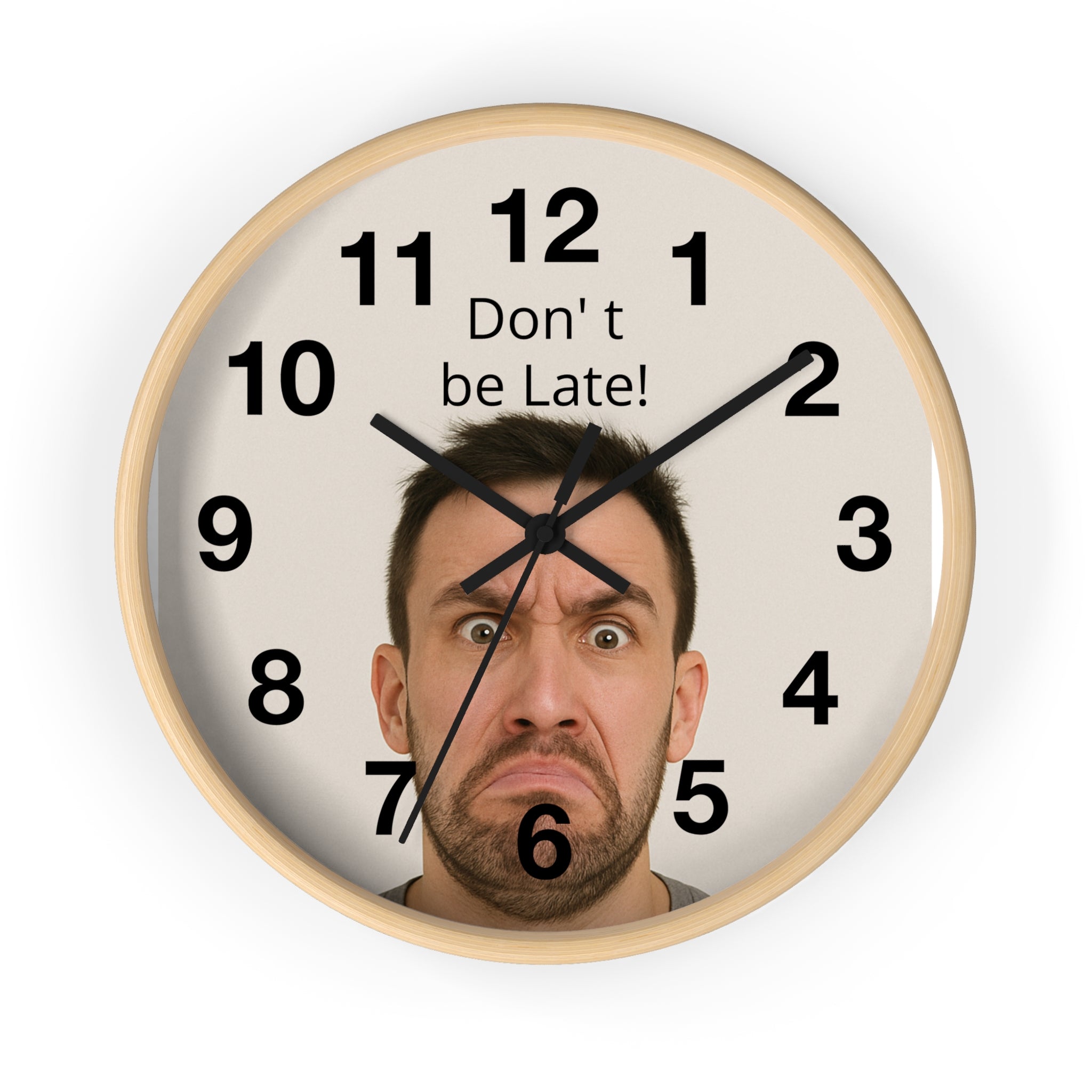 Don't Be Late! Funny Face Wall Clock — Humorous Home Office Decor - Upload Your Own Picture and text !