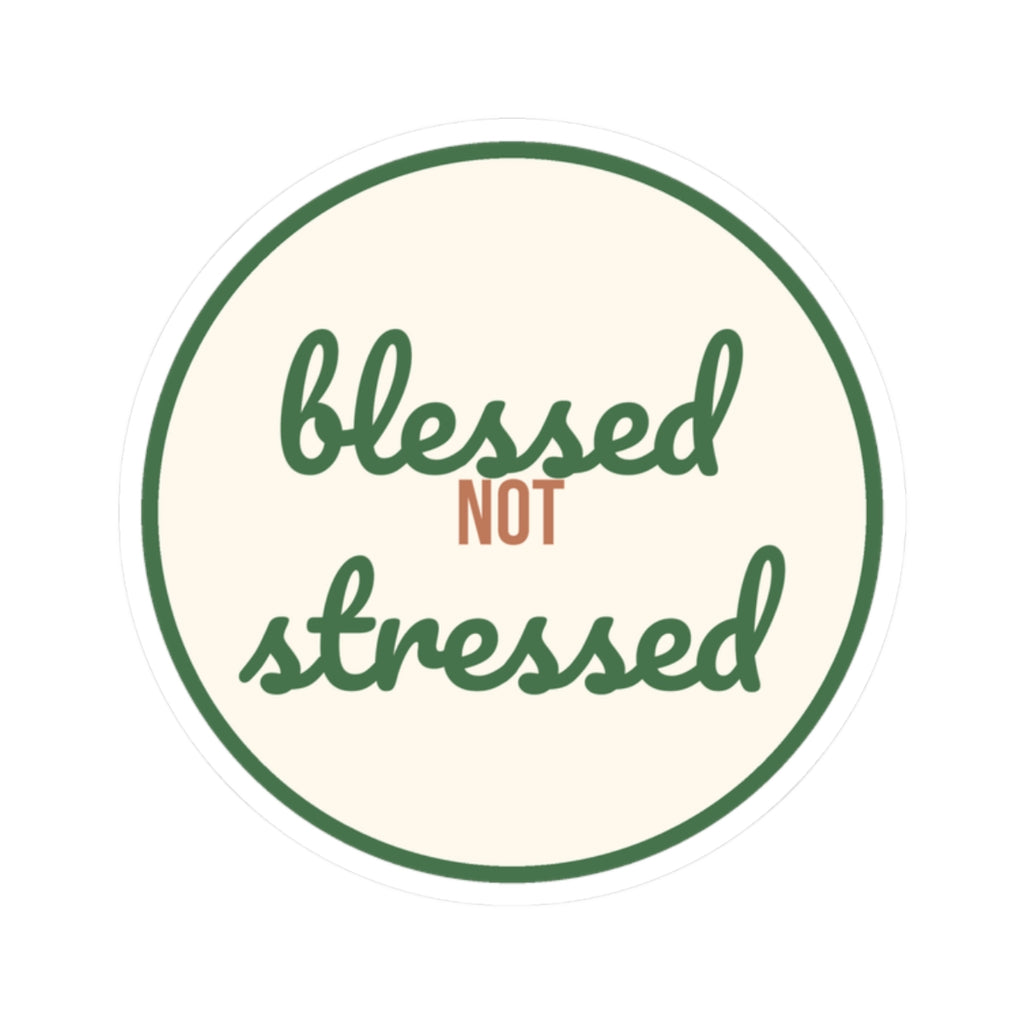 Blessed Not Stressed Sticker — Cute Christian Faith Vinyl Decal