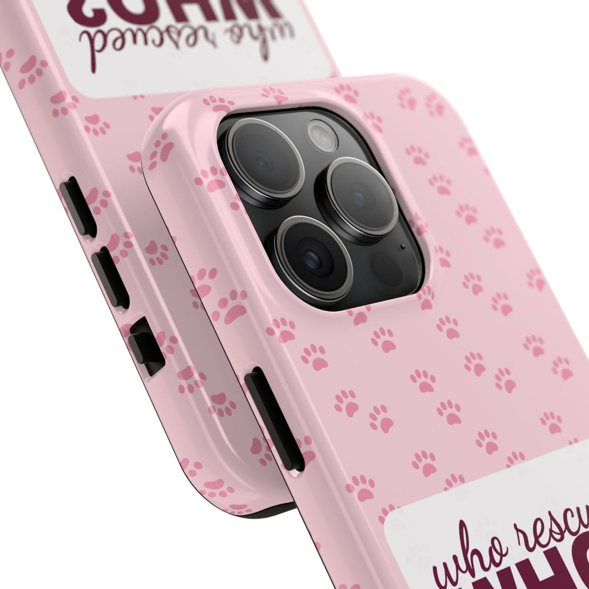 Who Rescued Who Phone Case — Funny Dog Mom Tough Case