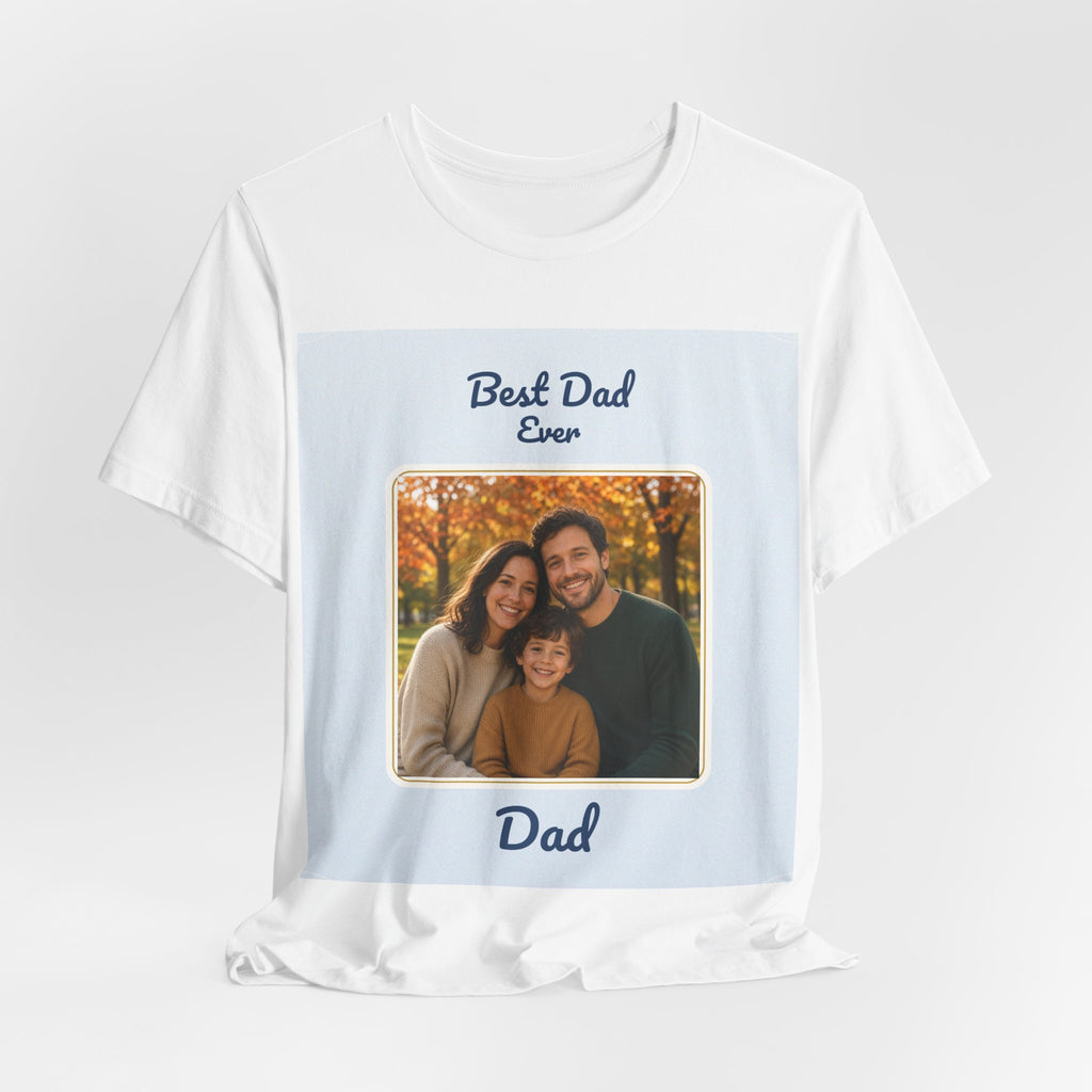 Best Dad Ever Personalized Photo Tee – Custom Father Gift Shirt