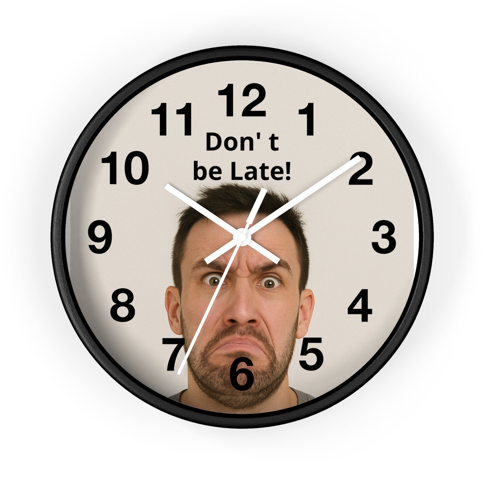 Don't Be Late! Funny Face Wall Clock — Humorous Home Office Decor - Upload Your Own Picture and text !