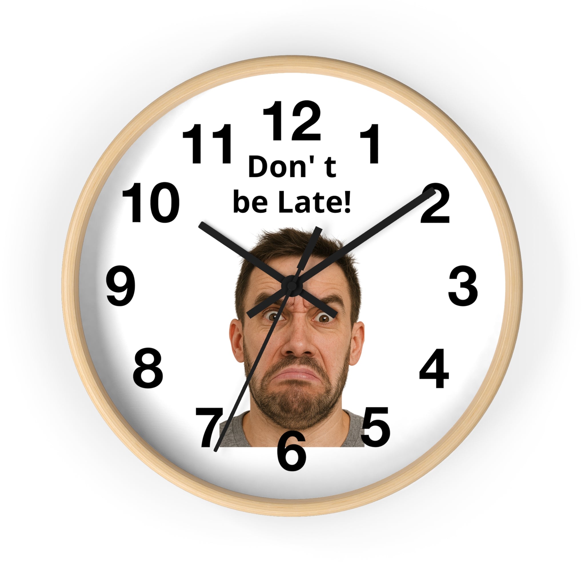 Don't Be Late! Funny Face Wall Clock — Humorous Home Office Decor - Upload Your Own Picture and text !