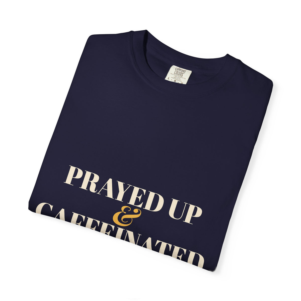 Prayed Up & Caffeinated Shirt — Funny Christian Coffee Tee
