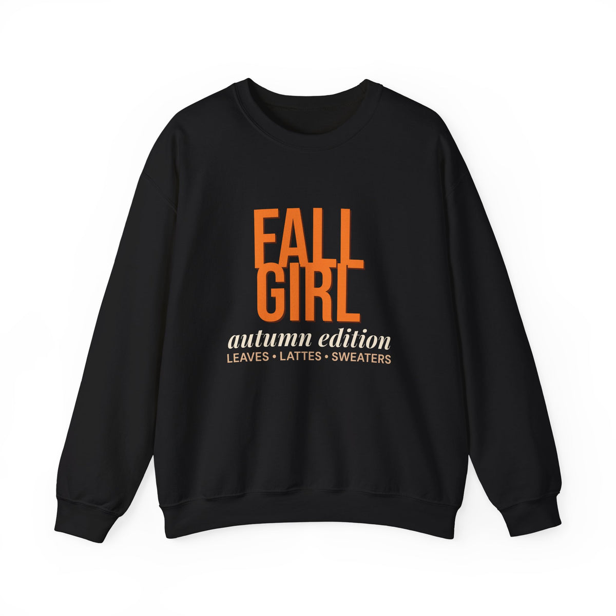 Fall Girl Autumn Edition Sweatshirt — Cozy Seasonal Crewneck