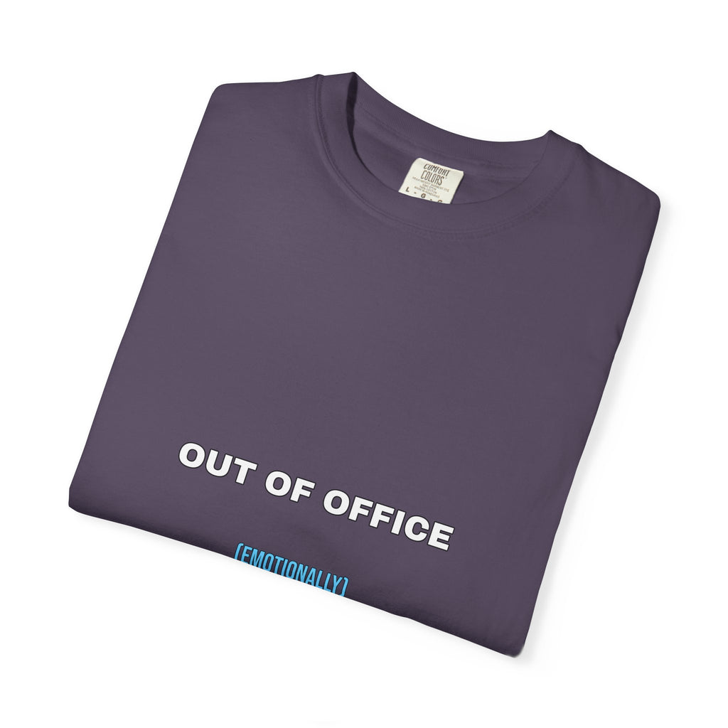 Out of Office Emotionally Shirt — Funny Burnout Friday Tee