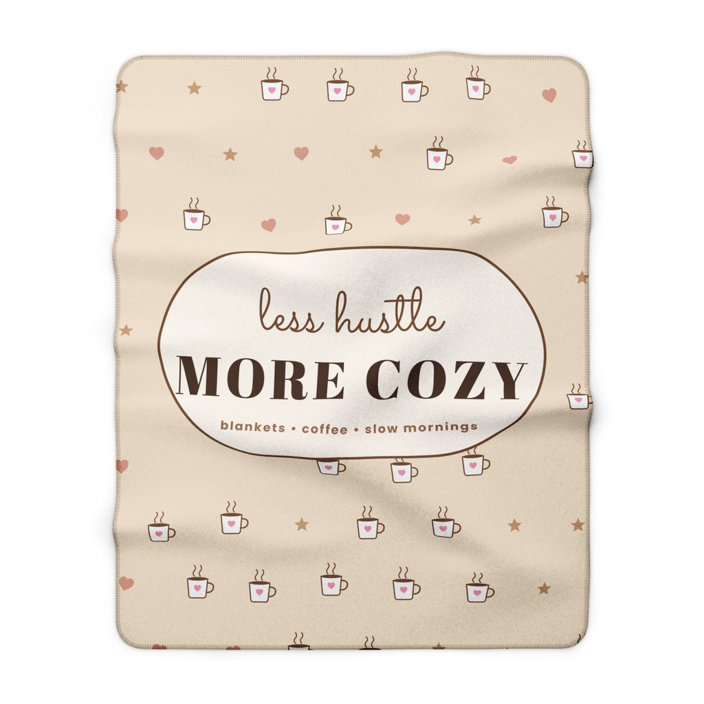 Less Hustle More Cozy Sherpa Blanket — Coffee Lover Fleece Throw