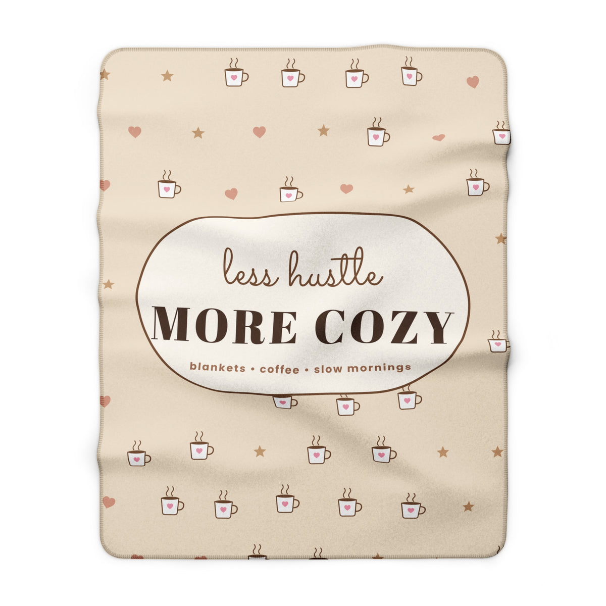 Less Hustle More Cozy Sherpa Blanket — Coffee Lover Fleece Throw