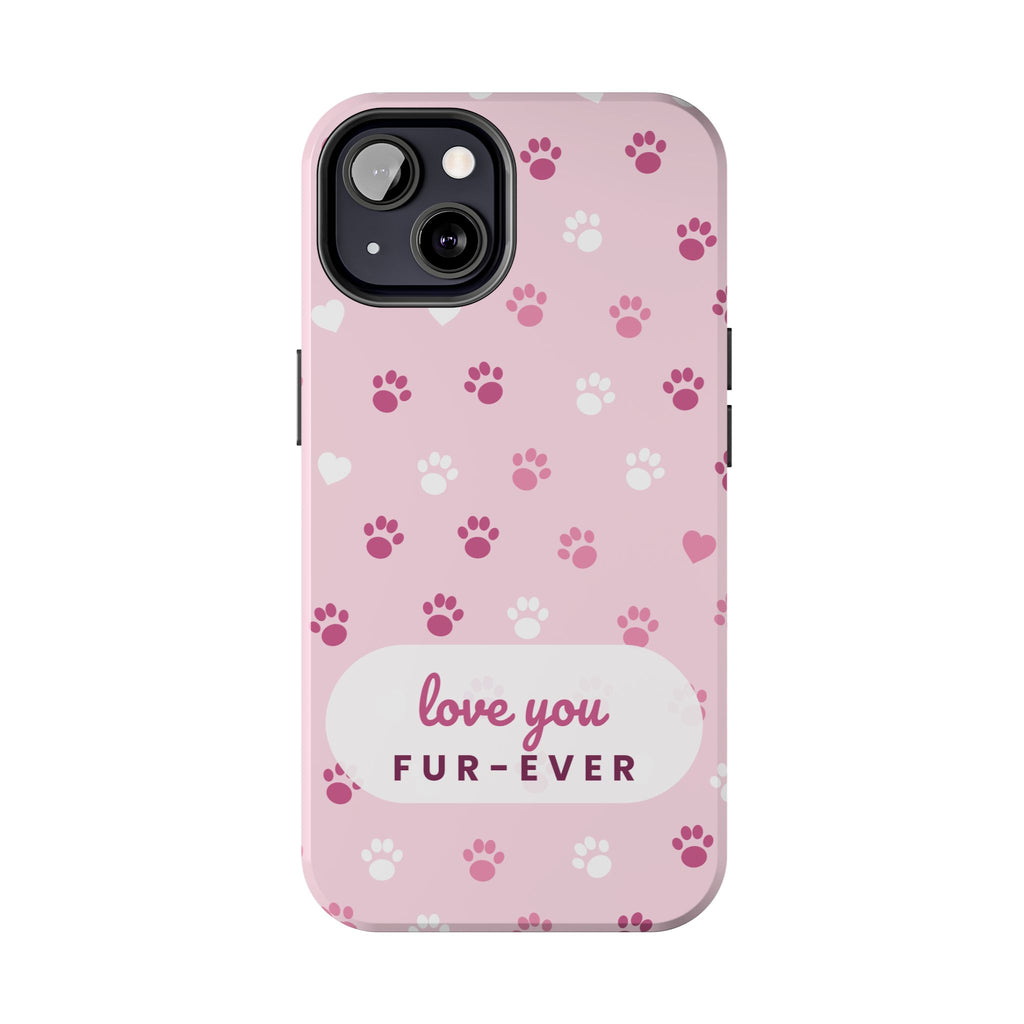Paw Print Phone Case — Love You Fur-Ever Pink Tough Case for iPhone & Samsung