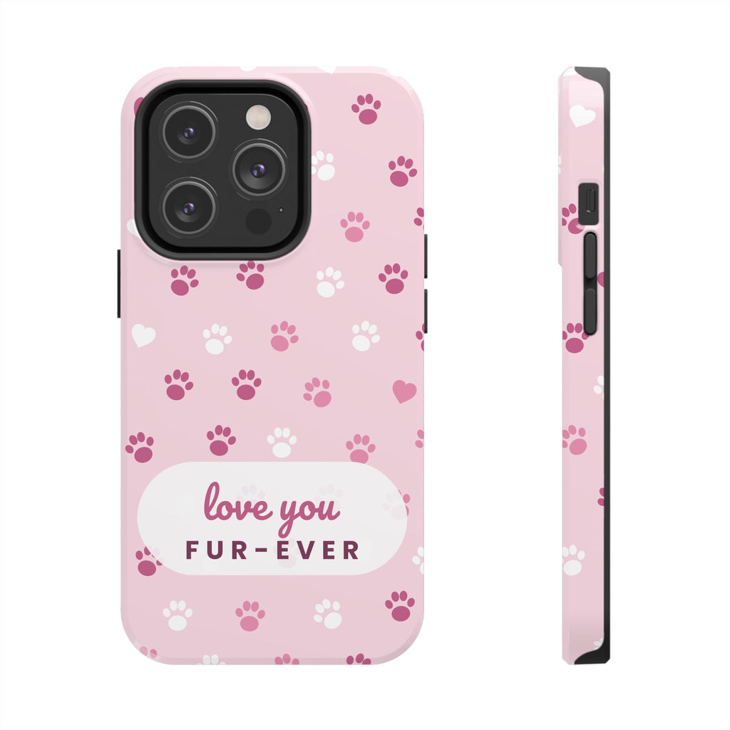 Paw Print Phone Case — Love You Fur-Ever Pink Tough Case for iPhone & Samsung