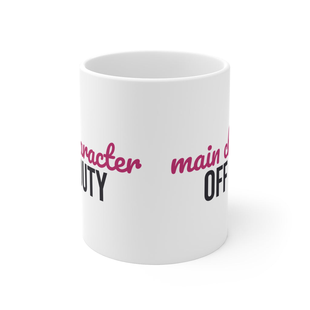Main Character Off Duty Mug — Funny Self-Care Coffee Cup 11oz