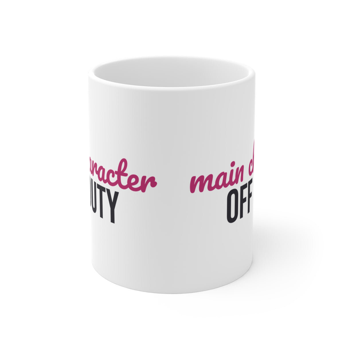 Main Character Off Duty Mug — Funny Self-Care Coffee Cup 11oz