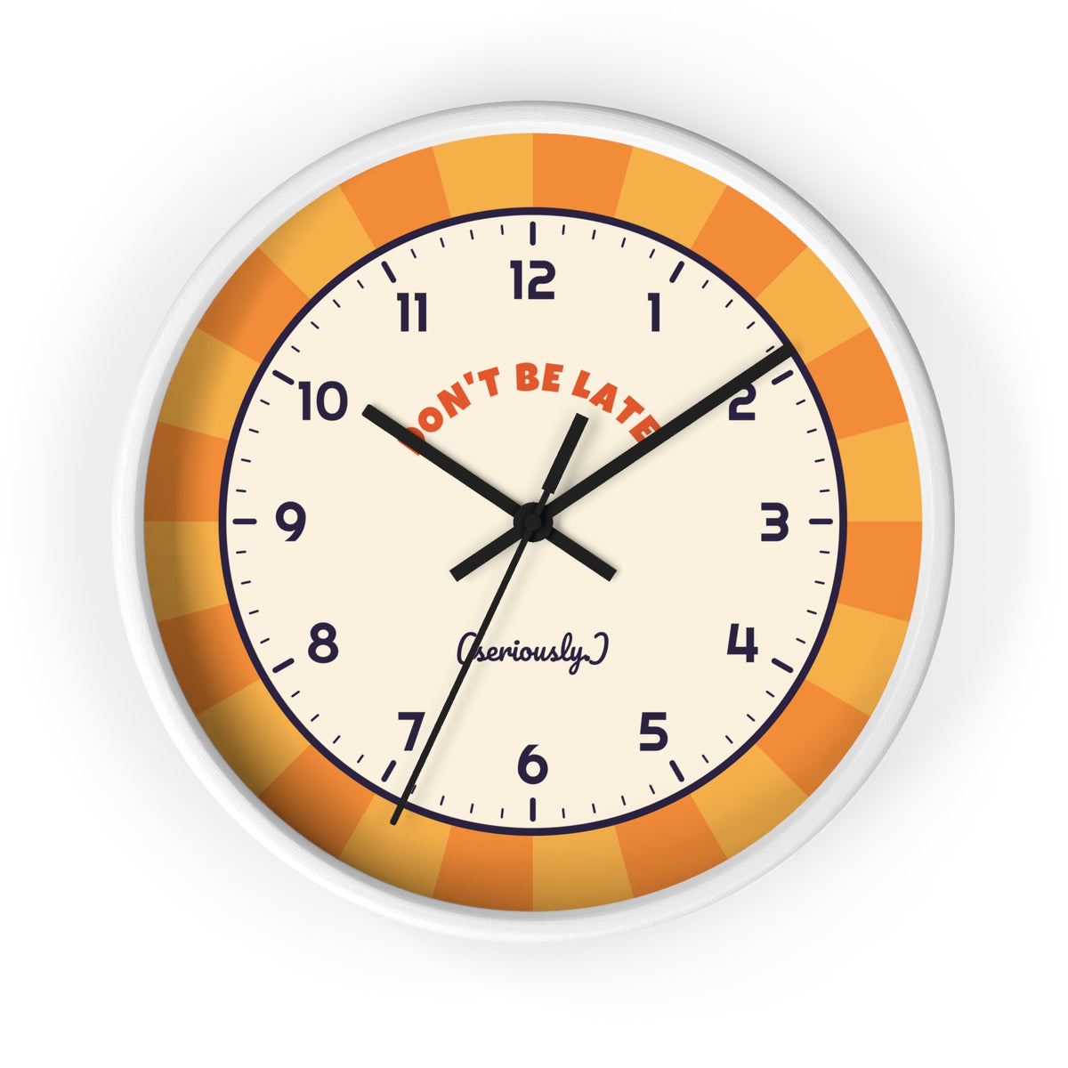 Don't Be Late Retro Wall Clock — Funny Sunburst 10" Clock for Home & Office