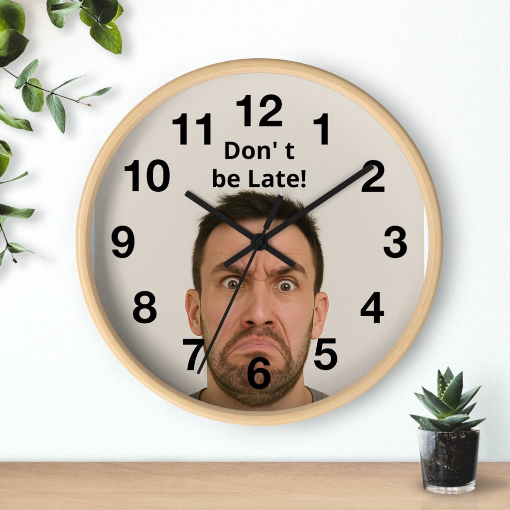 Don't Be Late! Funny Face Wall Clock — Humorous Home Office Decor - Upload Your Own Picture and text !