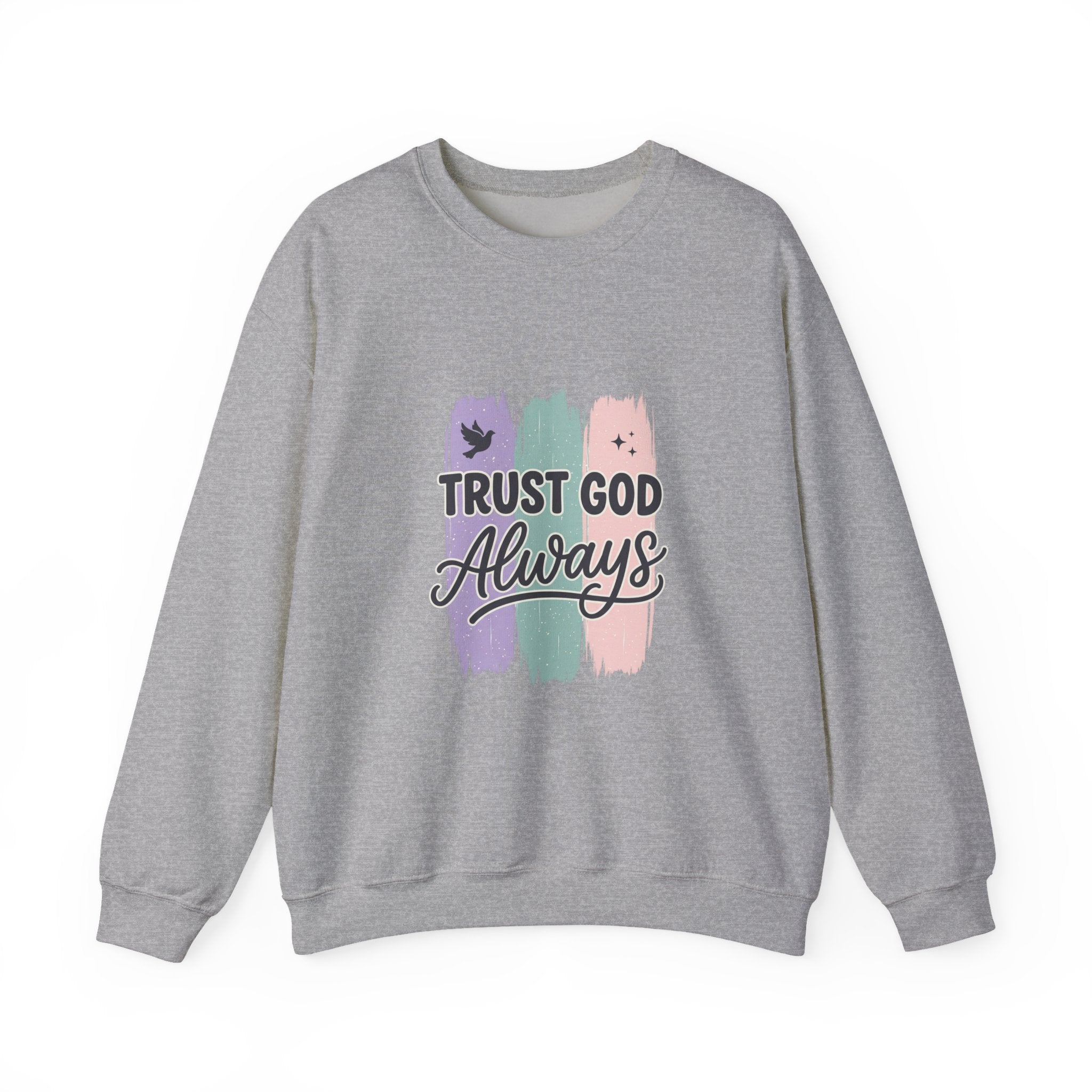 Trust God Always Crewneck Sweatshirt | Christian faith, rainbow brushstroke design