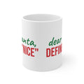 Dear Santa Define Nice Mug — Funny Christmas Coffee Cup 11oz