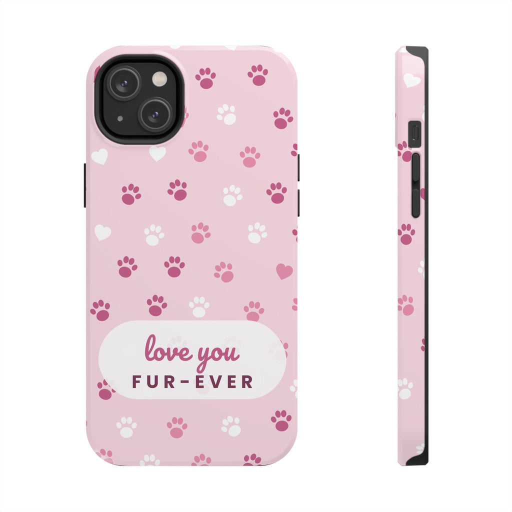 Paw Print Phone Case — Love You Fur-Ever Pink Tough Case for iPhone & Samsung