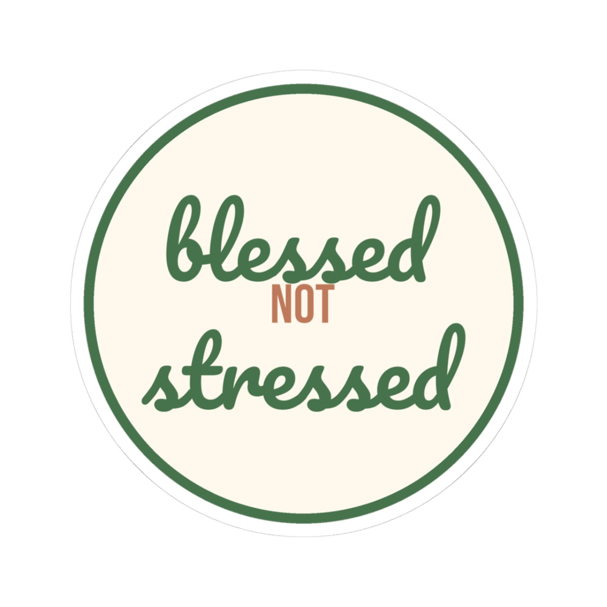 Blessed Not Stressed Sticker — Cute Christian Faith Vinyl Decal