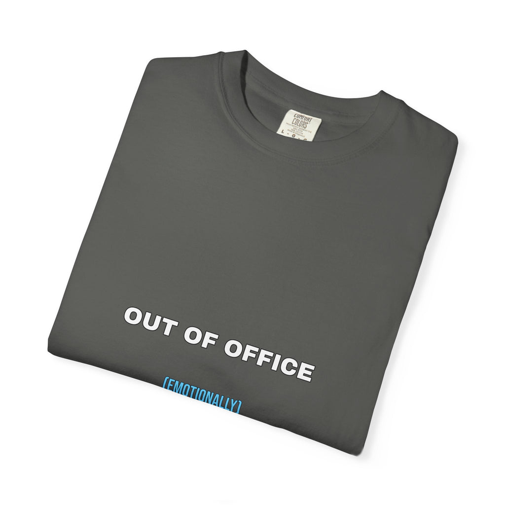 Out of Office Emotionally Shirt — Funny Burnout Friday Tee