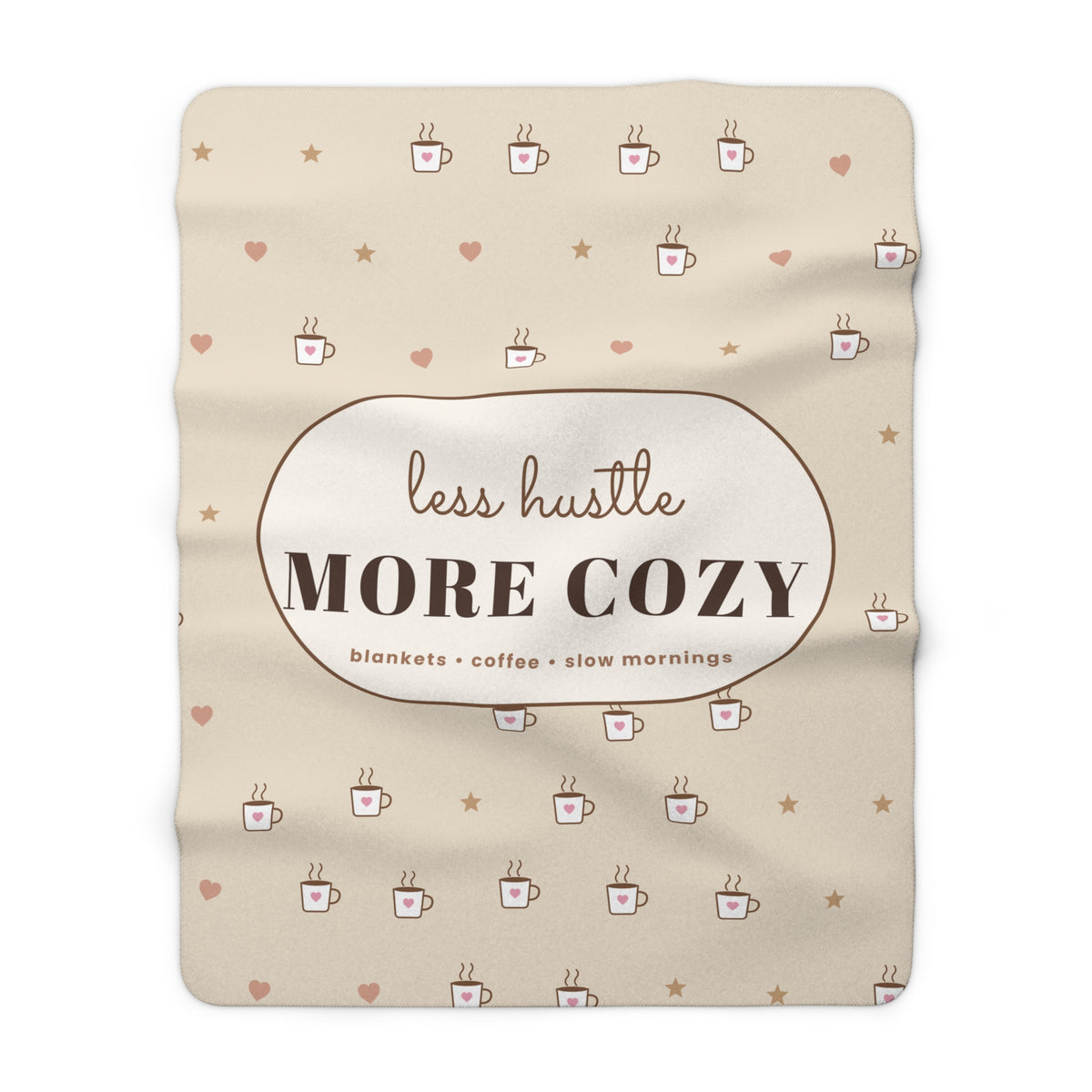 Less Hustle More Cozy Sherpa Blanket — Coffee Lover Fleece Throw