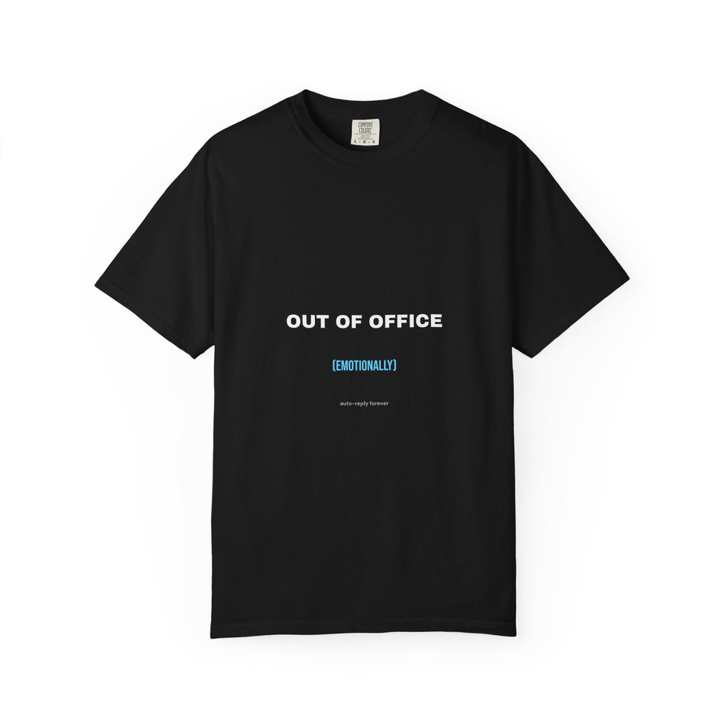 Out of Office Emotionally Shirt — Funny Burnout Friday Tee