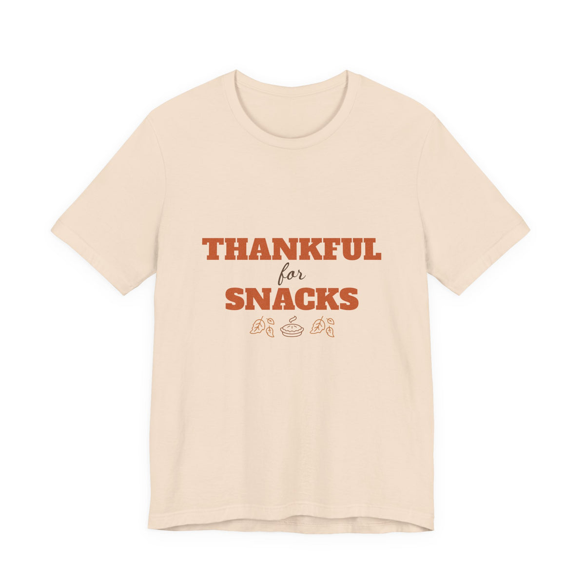 Thankful for Snacks Shirt — Funny Thanksgiving Tee for Foodies