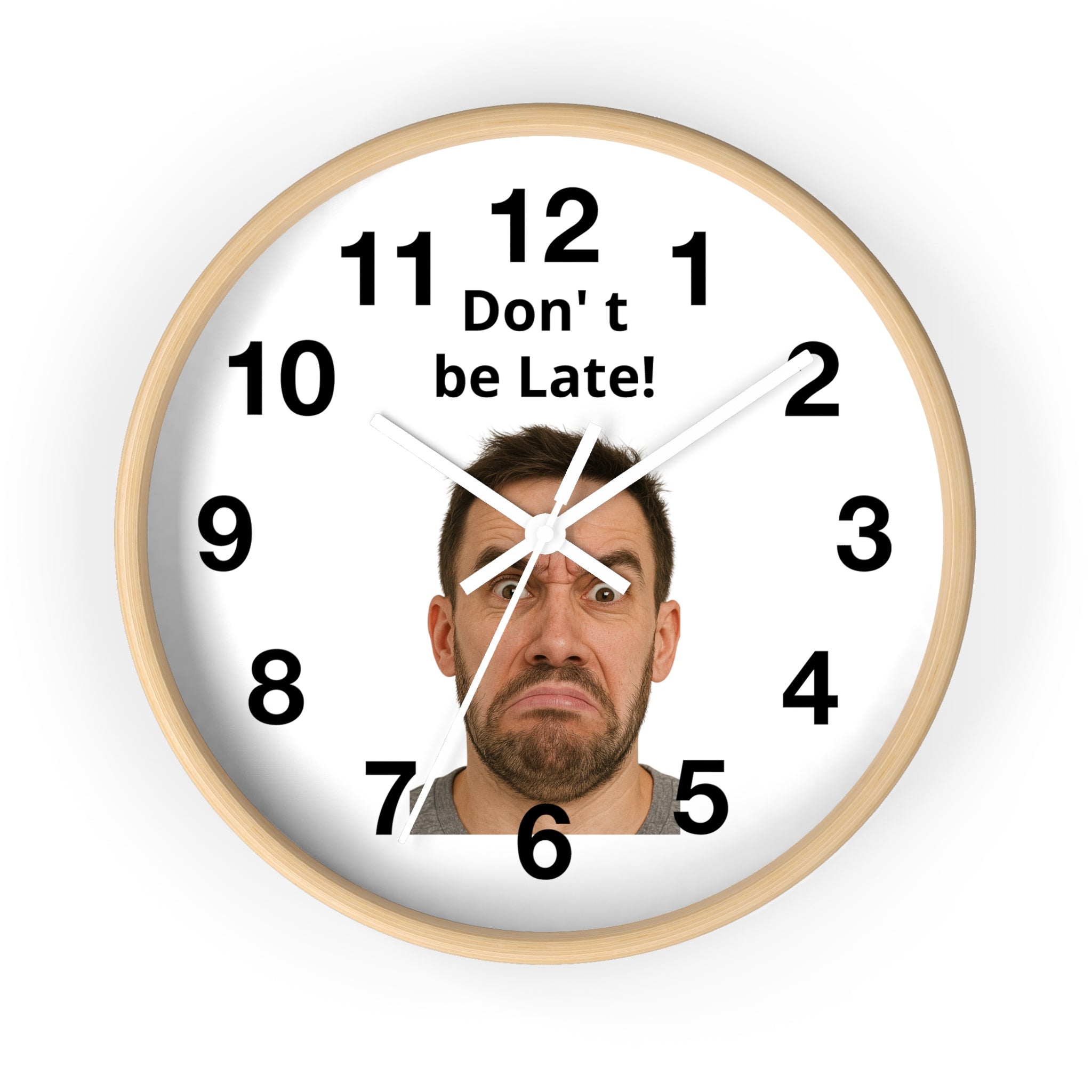 Don't Be Late! Funny Face Wall Clock — Humorous Home Office Decor - Upload Your Own Picture and text !