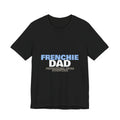 Frenchie Dad Shirt — Funny French Bulldog Dad Tee
