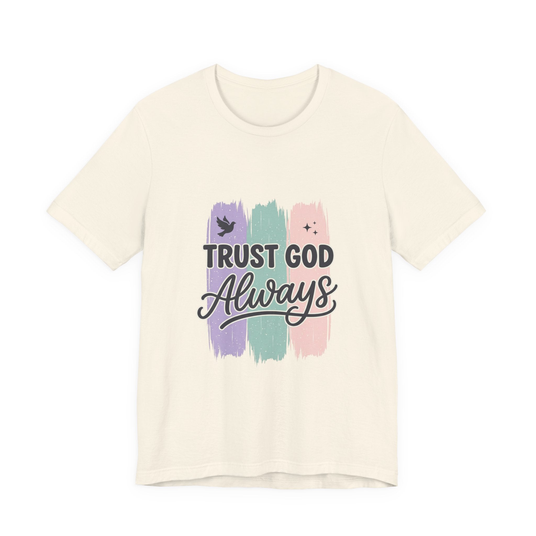 Trust God Always Tee | Christian faith tee, rainbow brushstroke scripture