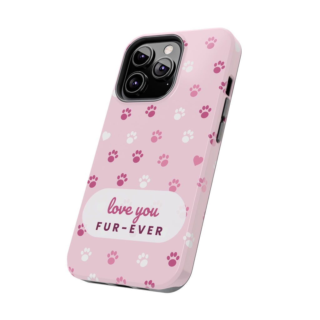 Paw Print Phone Case — Love You Fur-Ever Pink Tough Case for iPhone & Samsung