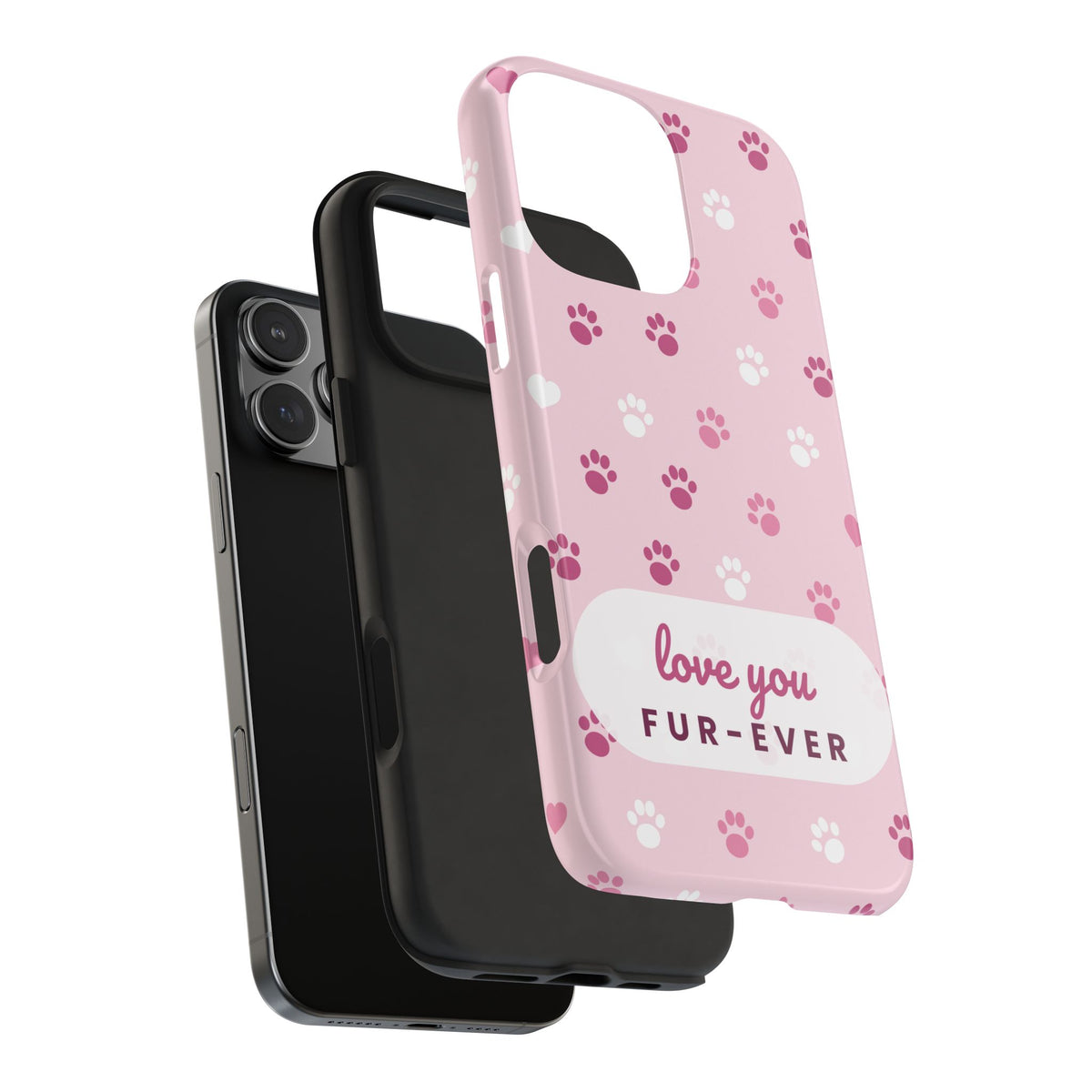 Paw Print Phone Case — Love You Fur-Ever Pink Tough Case for iPhone & Samsung