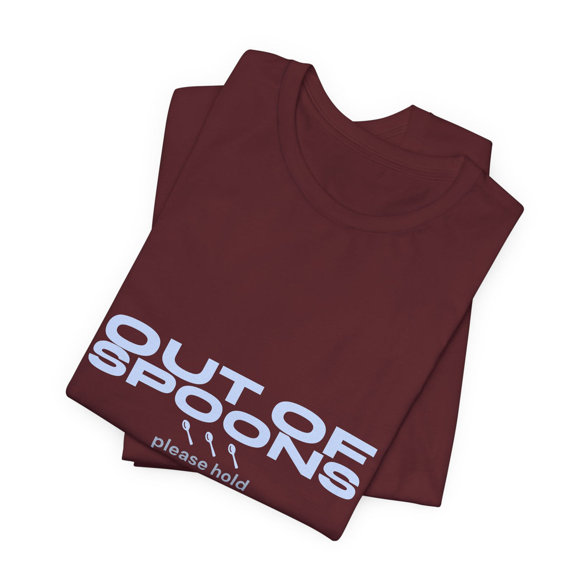 Out of Spoons Shirt — Funny Burnout & Neurodivergent Humor Tee
