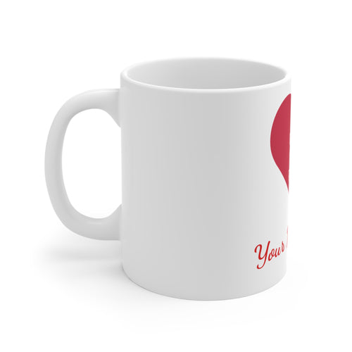 11oz Coffee Mug — "You Are Literally the Only Person I Like" Love Gift  - Add Your Own Text