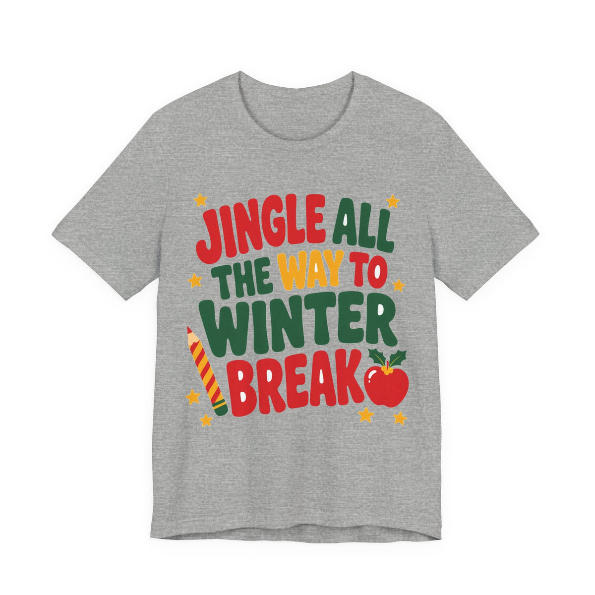 Jingle All the Way to Winter Break Shirt — Funny Teacher Christmas Tee