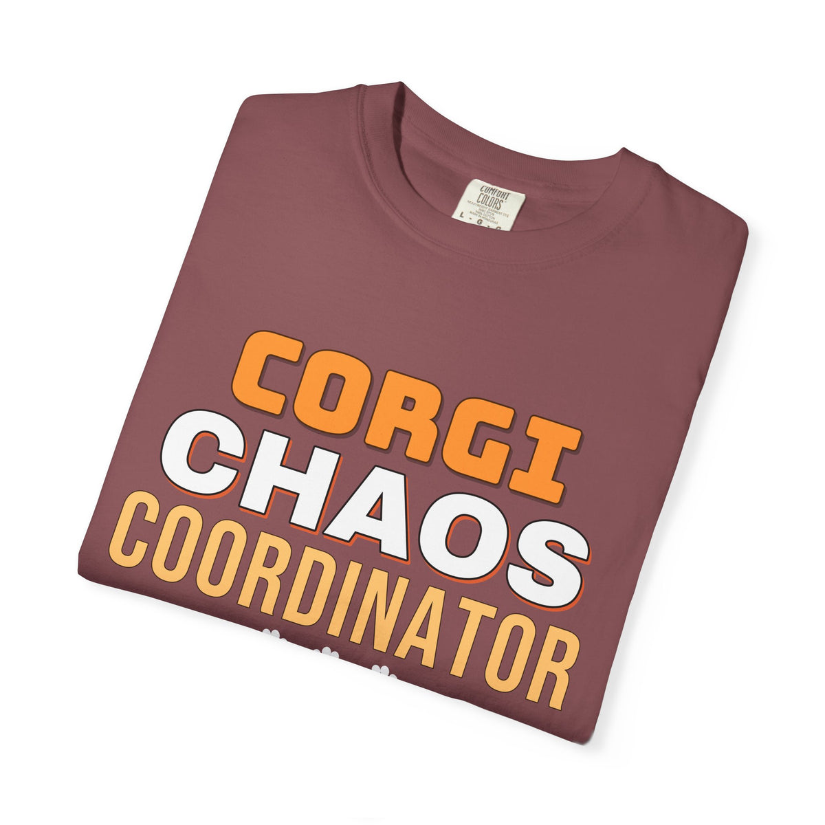 Corgi Chaos Coordinator Shirt — Funny Corgi Mom Dad Dog Tee
