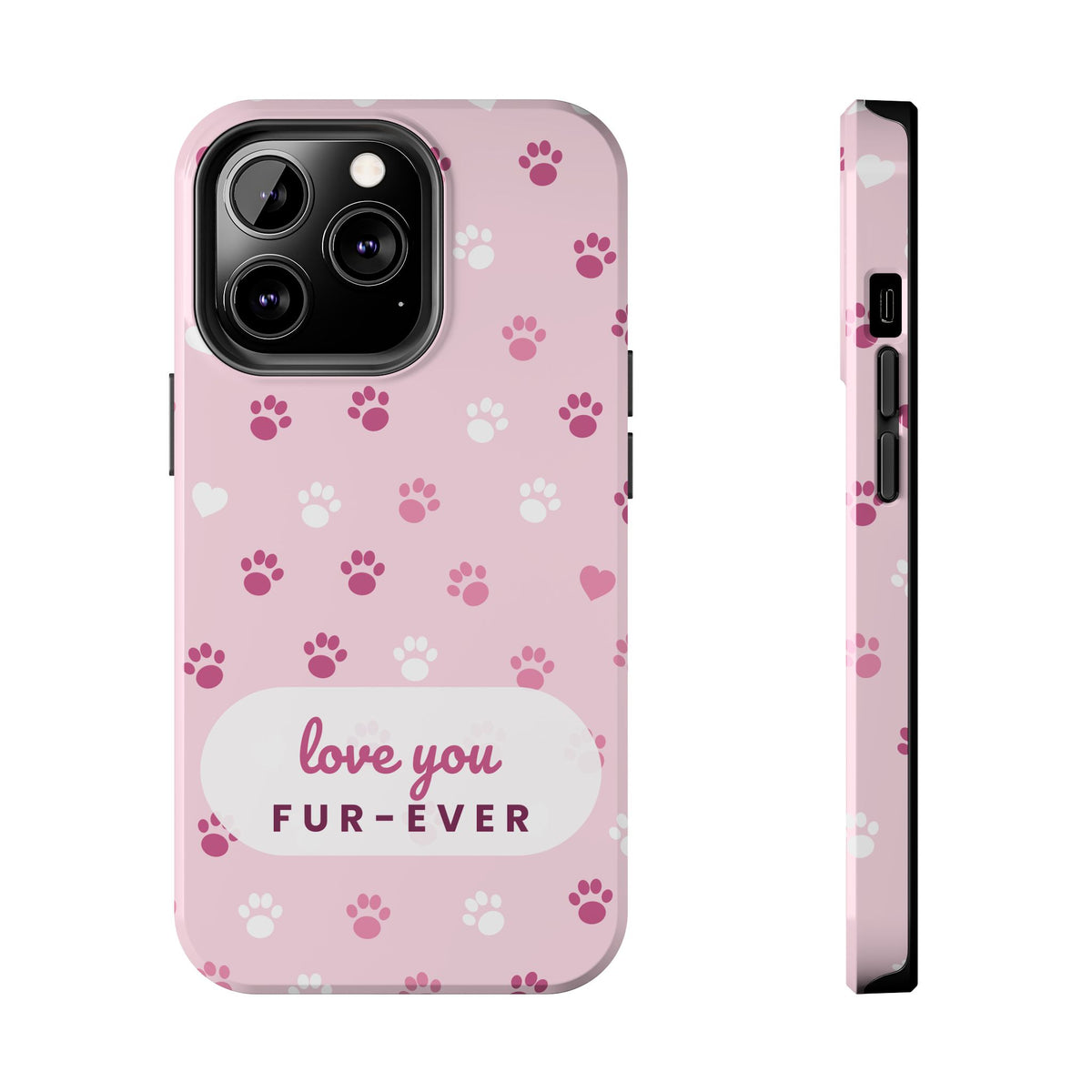 Paw Print Phone Case — Love You Fur-Ever Pink Tough Case for iPhone & Samsung