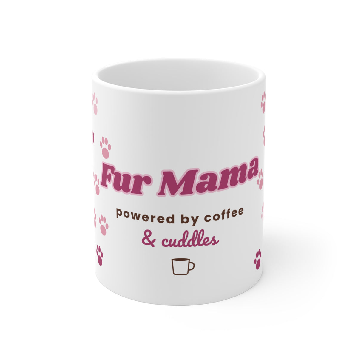 Fur Mama Mug — Dog Mom & Cat Mom 11oz Coffee Cup with Paw Prints