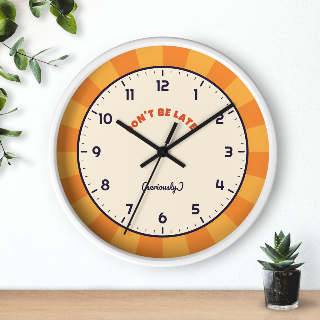 Don't Be Late Retro Wall Clock — Funny Sunburst 10" Clock for Home & Office