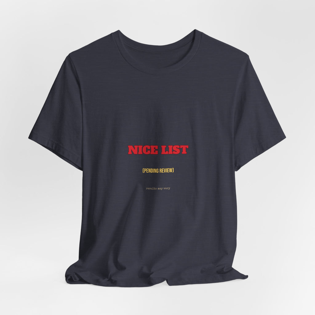 Nice List Pending Review Shirt — Funny Christmas Tee for Adults