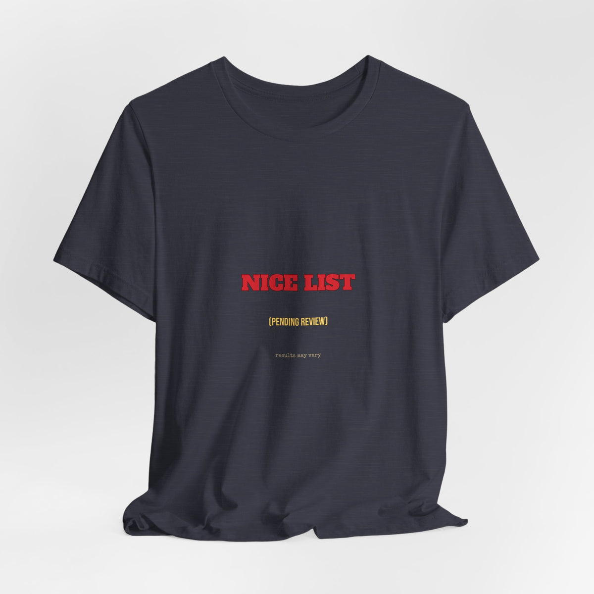 Nice List Pending Review Shirt — Funny Christmas Tee for Adults