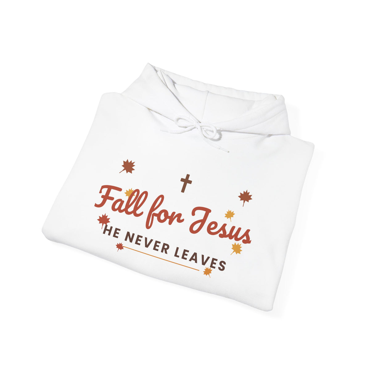 Fall for Jesus He Never Leaves Hoodie — Christian Autumn Leaves Hooded Sweatshirt