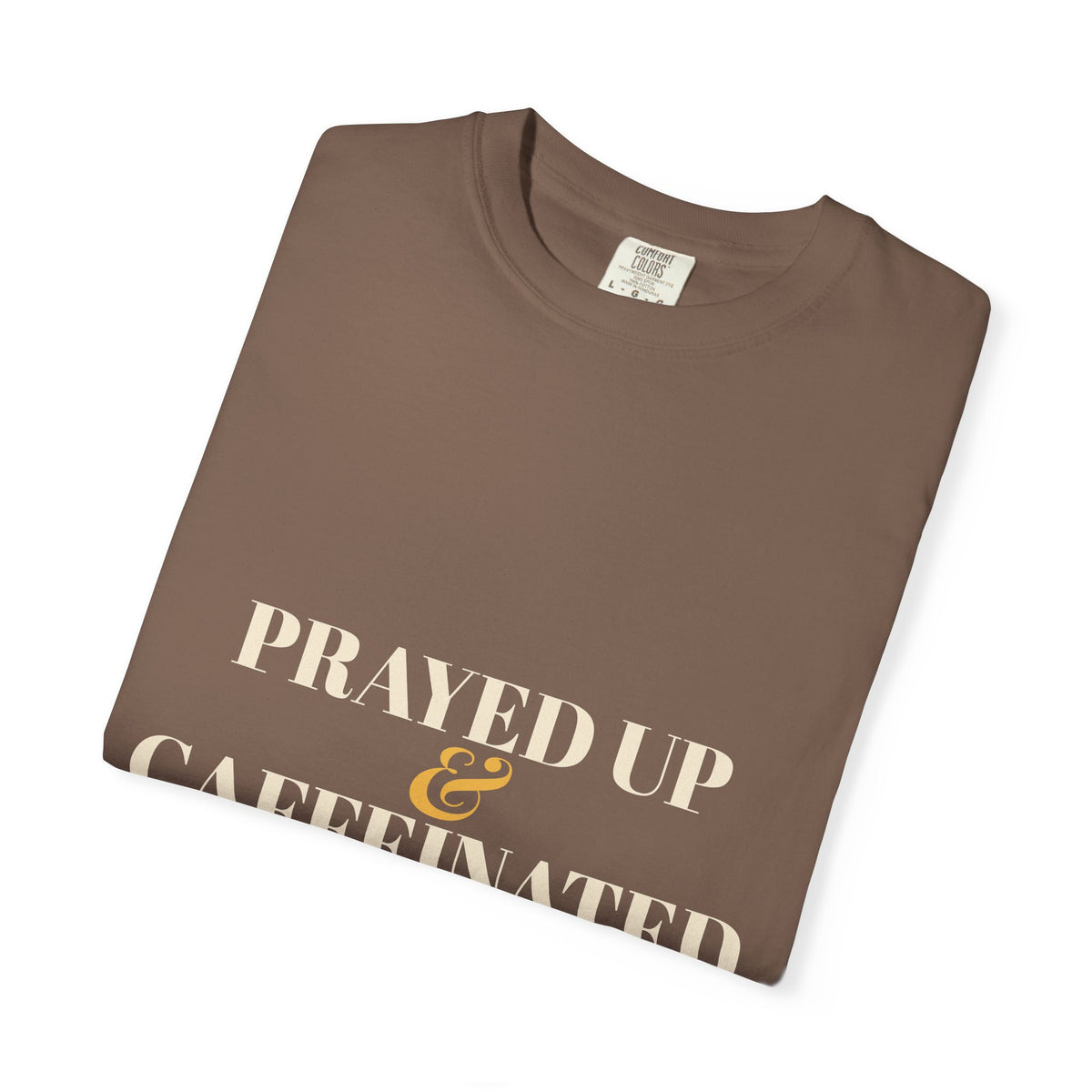 Prayed Up & Caffeinated Shirt — Funny Christian Coffee Tee