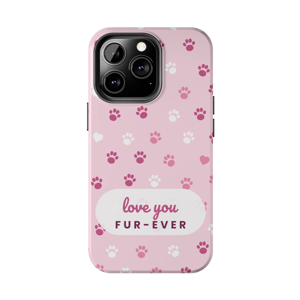 Paw Print Phone Case — Love You Fur-Ever Pink Tough Case for iPhone & Samsung