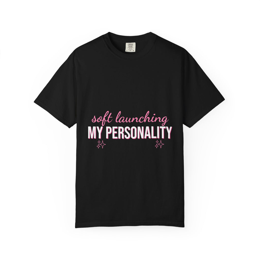 Soft Launching My Personality Shirt — Funny Y2K Main Character Tee