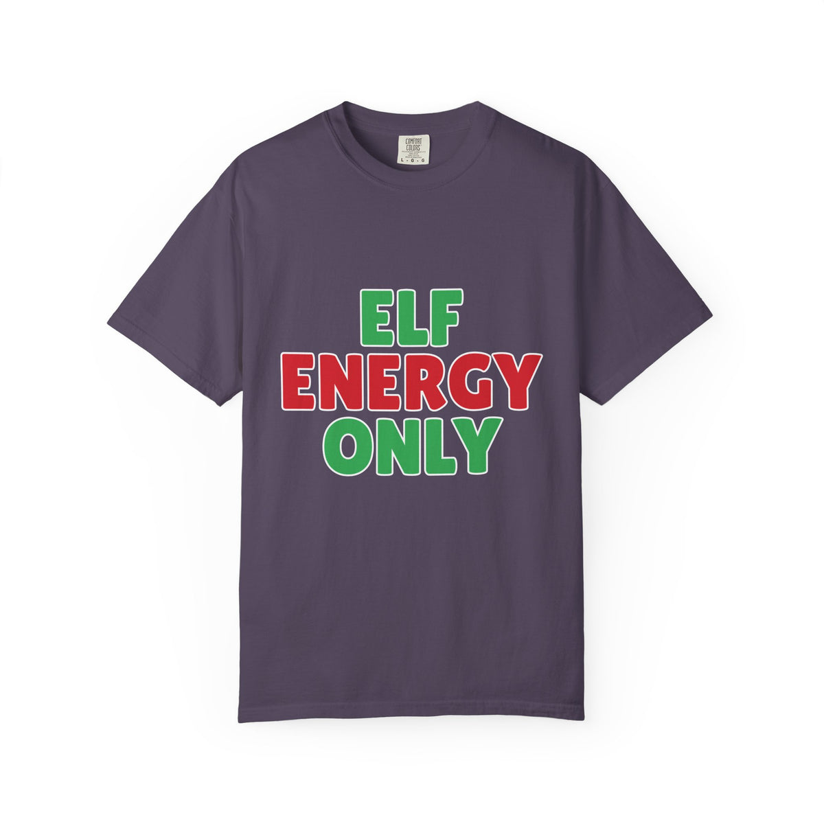 Elf Energy Only Shirt — Funny Christmas Tee