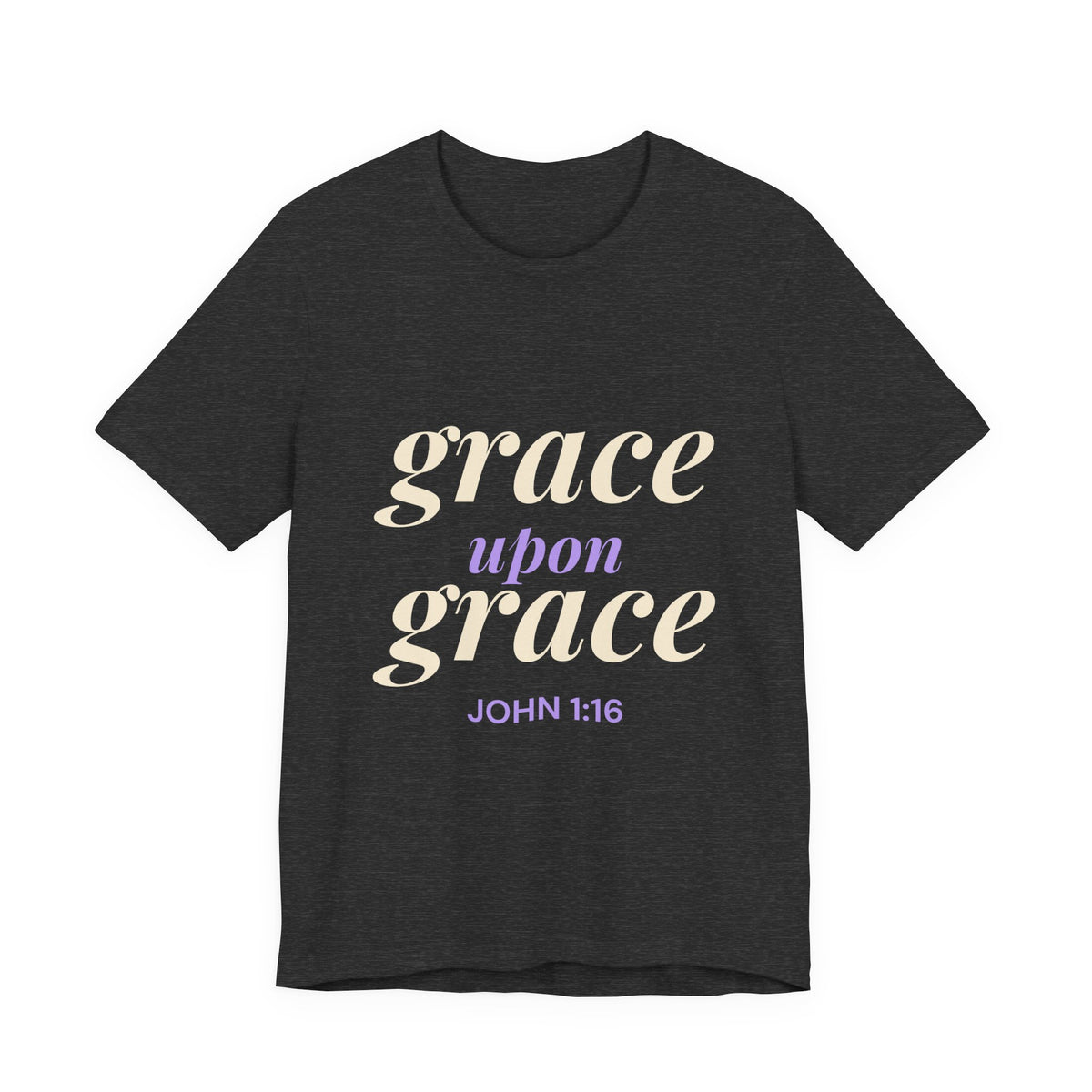 Grace Upon Grace Shirt — Christian John 1:16 Faith Tee