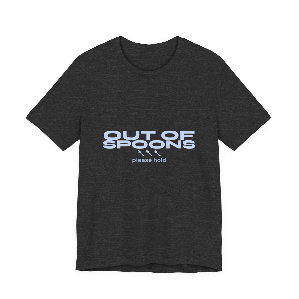 Out of Spoons Shirt — Funny Burnout & Neurodivergent Humor Tee